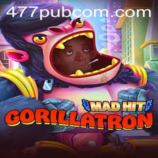 MadHitGorillatron: Unveiling the Thrilling New Gameplay with 477pub